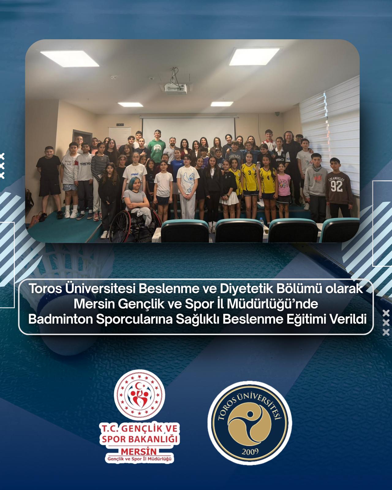 Toros Üniversitesi’nden Mersin Gençlik ve Spor İl Müdürlüğü Badminton Sporcularına Beslenme Eğitimi